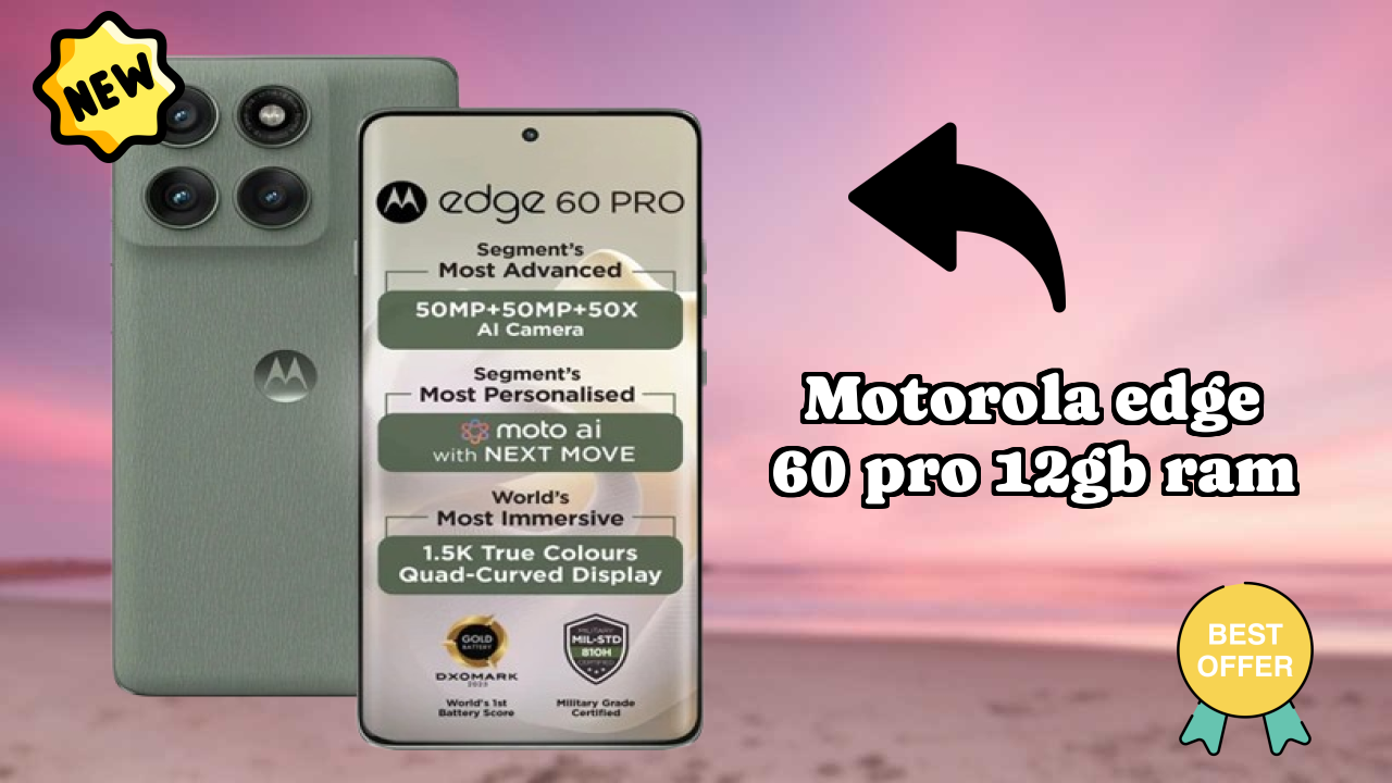 Motorola Edge 60 Pro 12GB RAM उपयोग: क्या भारी ऐप्स के लिए 12 GB RAM पर्याप्त है?