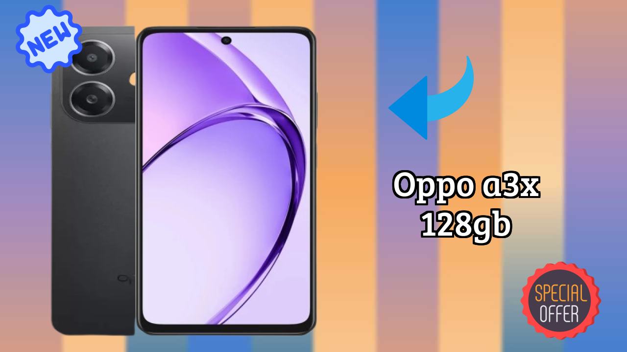 OPPO A3X 128GB डिस्प्ले  डिस्कसन: 6.67 Inches (16.94 Cm) स्क्रीन