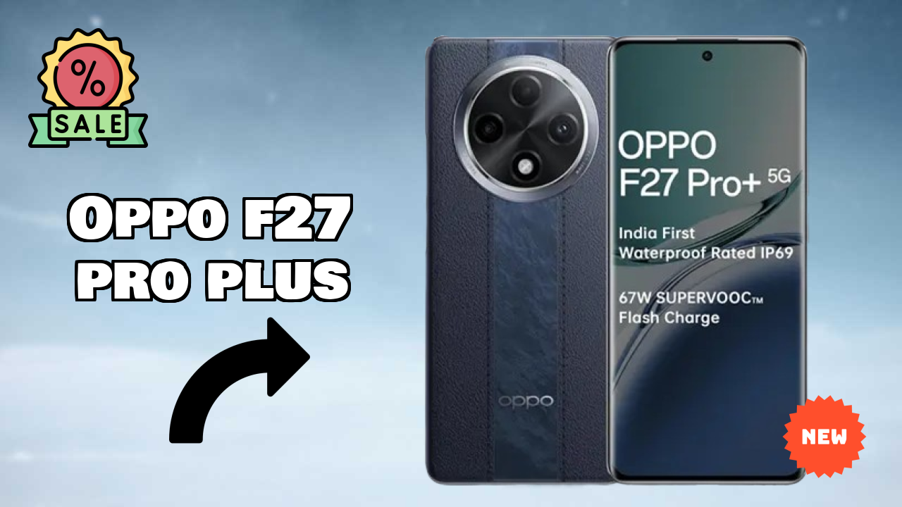 OPPO F27 Pro Plus डिस्प्ले रिव्यु: AMOLED तकनीक