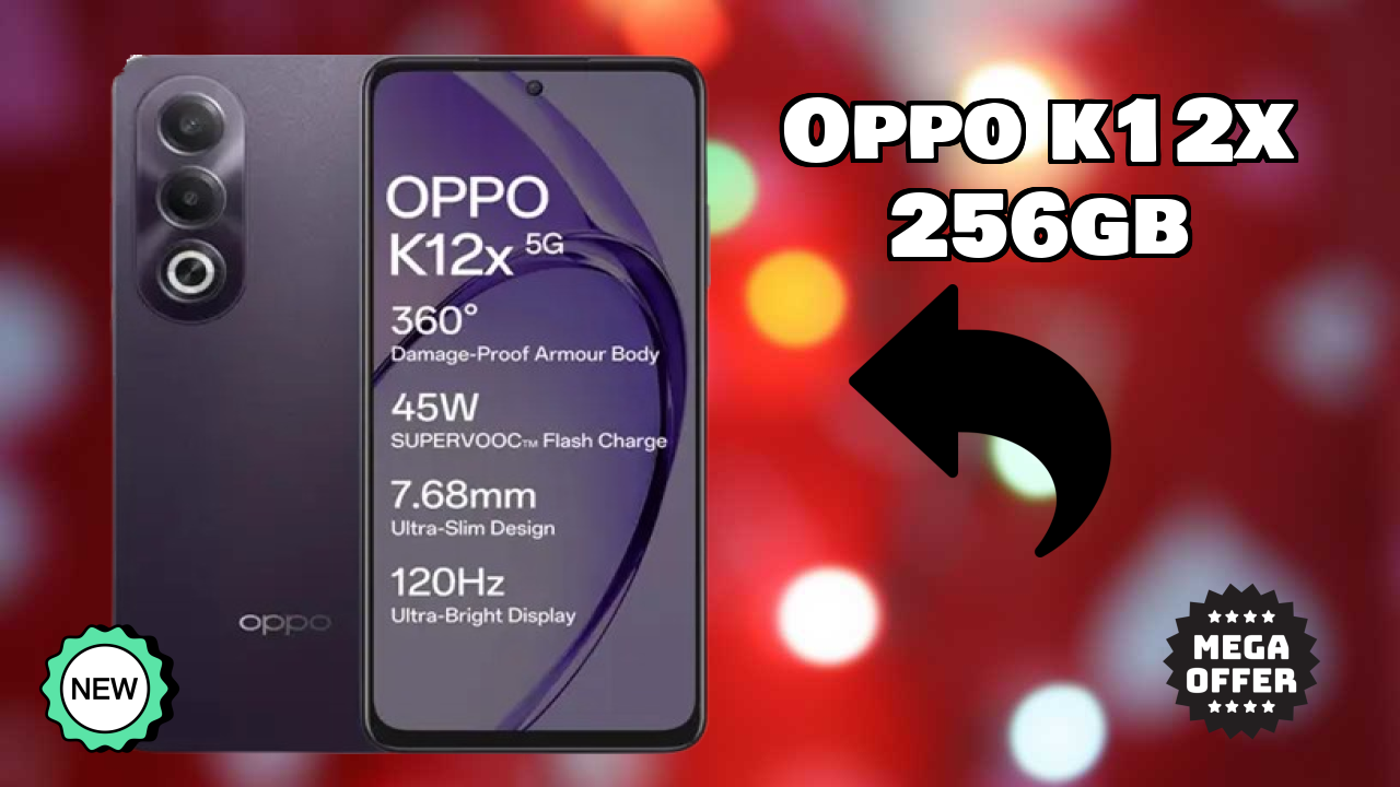 OPPO K12x 256GB 2026 पूरा स्पेसिफिकेशन तुलना