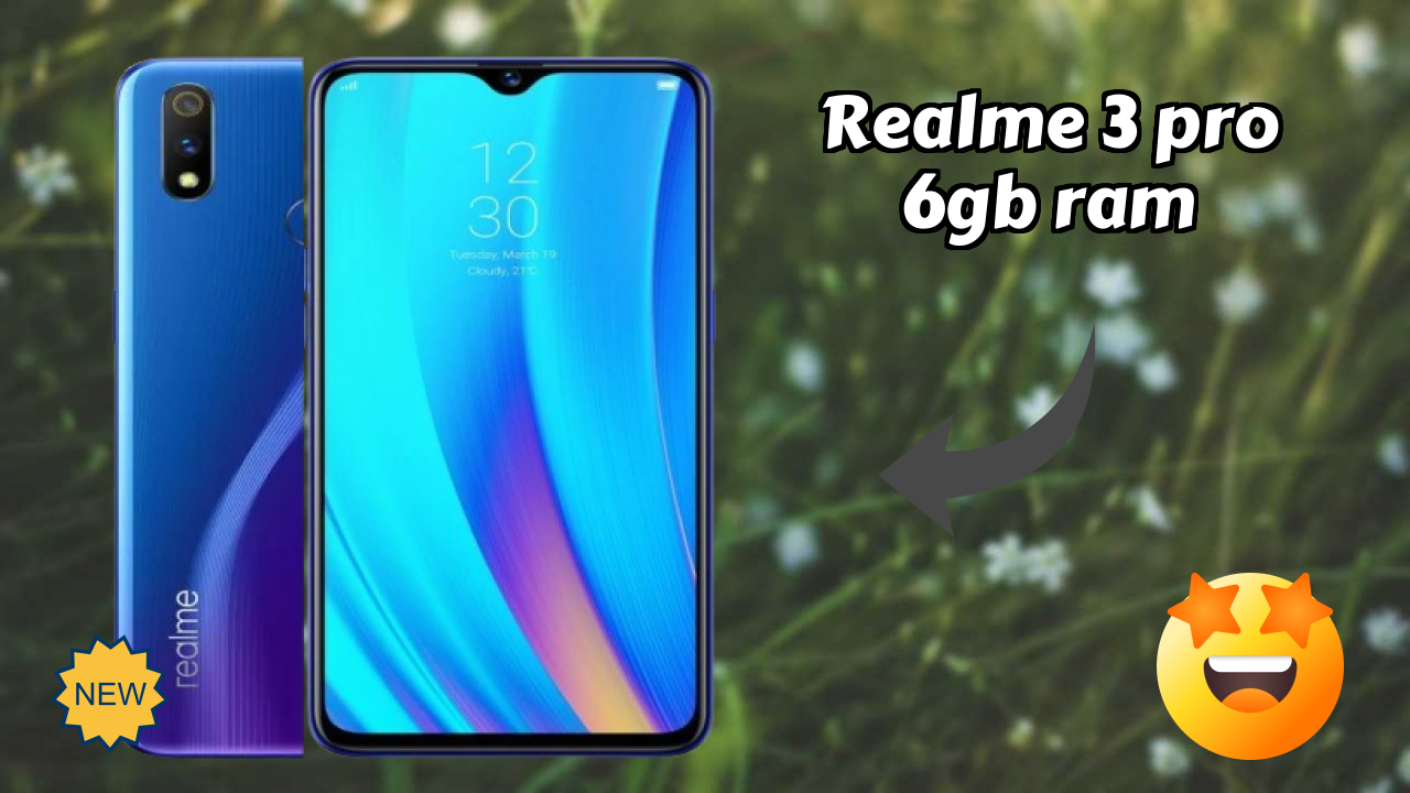 Realme 3 Pro 6GB RAM 2026 फीचर-बाय-फीचर अंतर्दृष्टि