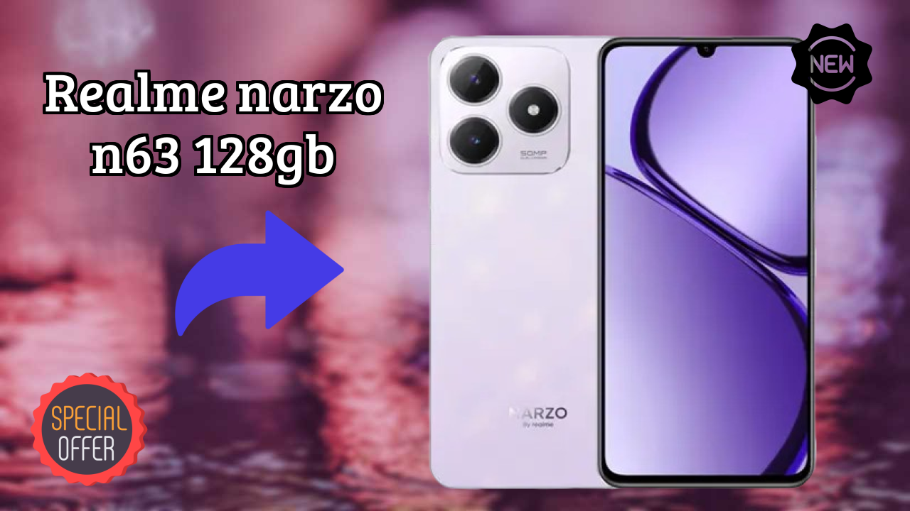 2026 में Realme Narzo N63 128GB चुनने के टॉप कारण