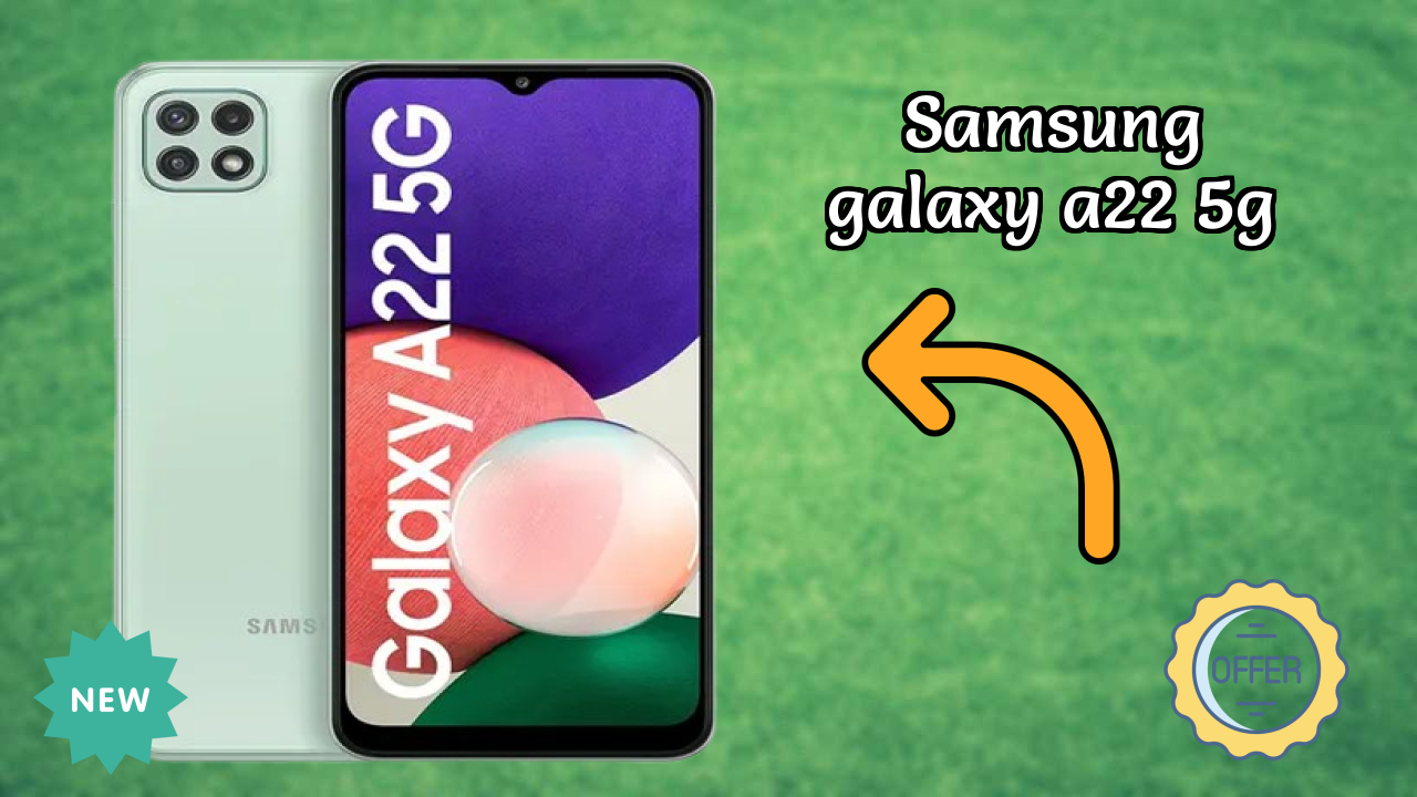 Samsung Galaxy A22 5G 2026 एक्सपर्ट तुलना – कौन बेहतर शो करता है?