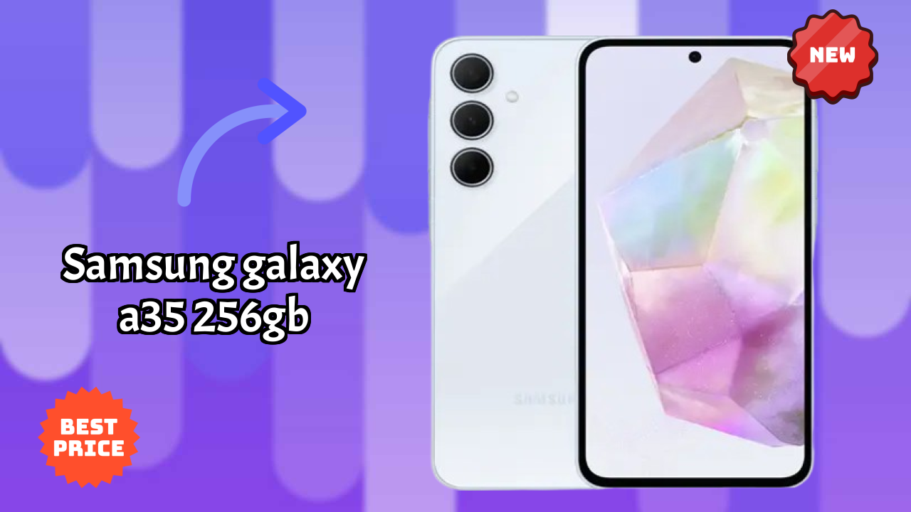 Samsung Galaxy A35 256GB क़ीमत  डिस्कसन: ₹21,689 अच्छा निवेश?
