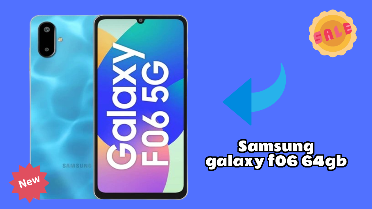 नया Samsung Galaxy F06 64GB 2026: उच्च क्वॉलिटी डिस्प्ले के साथ नवीनतम मोबा