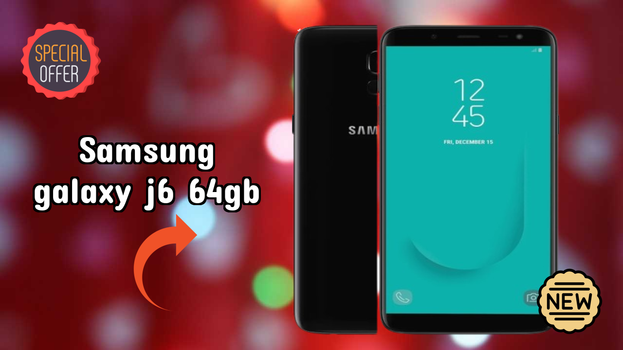 Samsung Galaxy J6 64GB 2026: संपूर्ण फीचर और रिव्यु