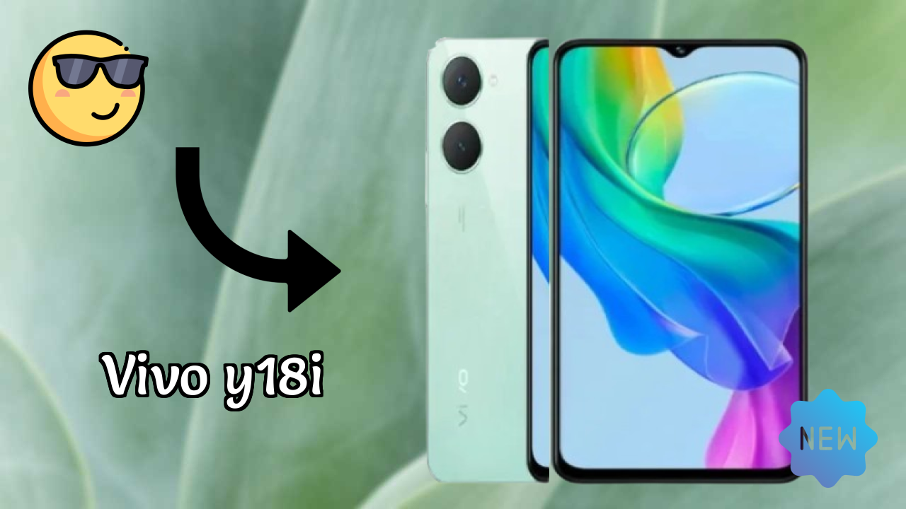 Vivo Vivo Y18i - टॉप फीचर्स जो आपको जानने चाहिए