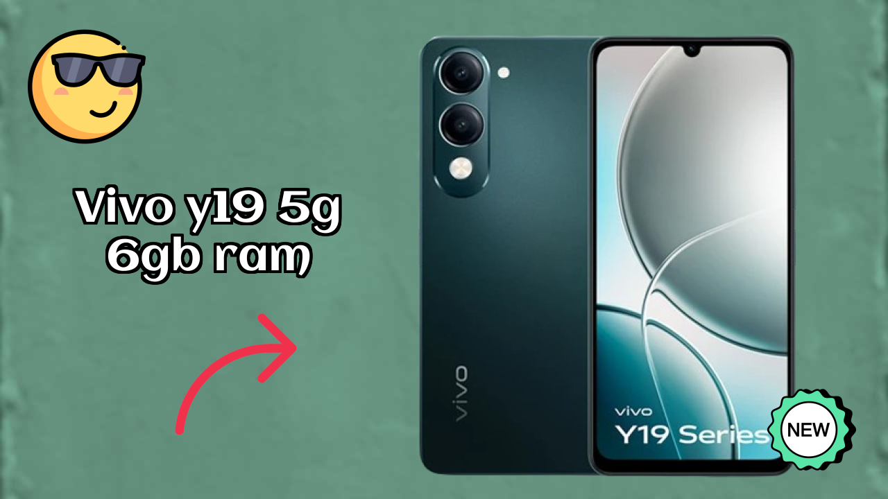 Vivo Y19 5G 6GB RAM 2026: नवीनतम मॉडल रिव्यु और फीचर्स