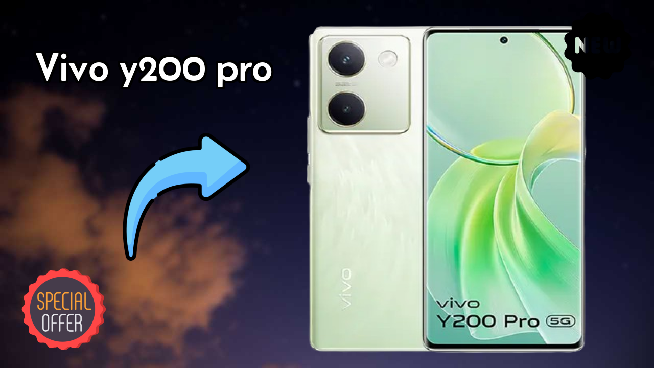 क्यों Vivo Y200 Pro अभी ₹24,789 के तहत बेस्ट डील है
