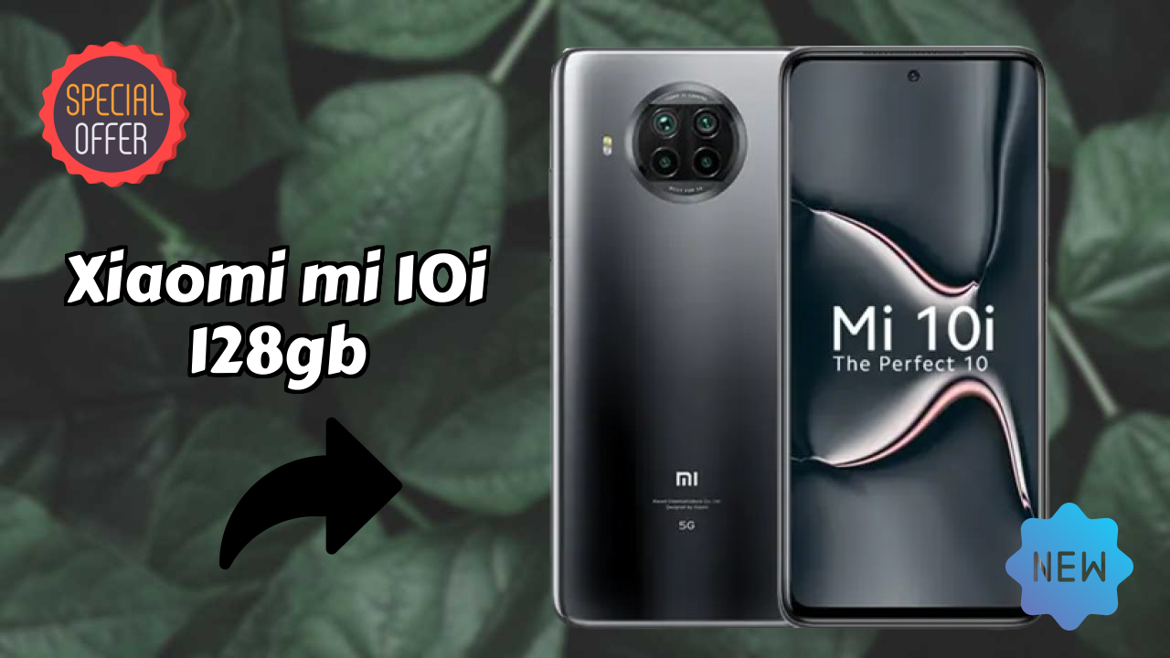 Xiaomi Mi 10i 128GB नया 2026: अद्भुत ब्रांड के साथ फीचर्स और रिव्युएं