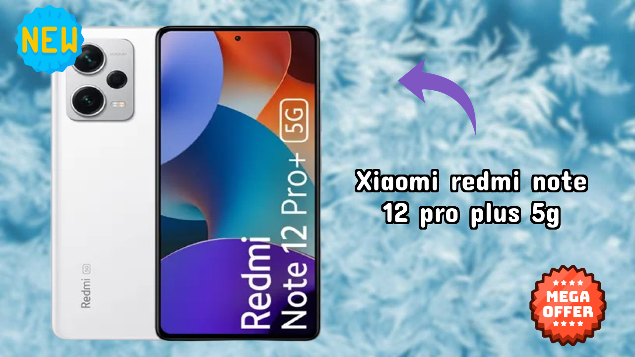 क्या आपको 2026 में Xiaomi Redmi Note 12 Pro Plus 5G खरीदना चाहिए? पूरा  डिस्कसन