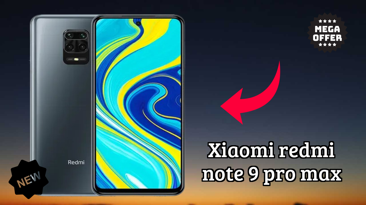 क्यों Xiaomi Redmi Note 9 Pro Max 2026 में आपका अगला फोन हो सकता है